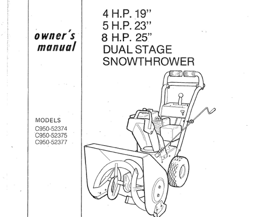 C950-52374 C950-52375 C950-52377 Manual for Craftsman 19", 23" & 25" Dual Stage Snow Throwers